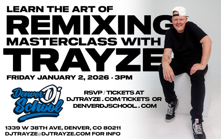 Learn the Art of the Remix: Masterclass with Trayze at Denver DJ School